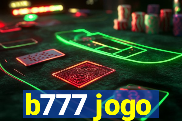 b777 jogo